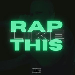 Rap Like This (Explicit)