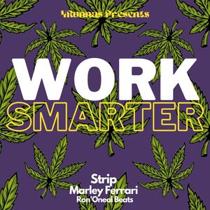 Work Smarter (feat. Marley Ferrari) [Explicit]