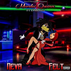 Neva Felt (feat. Dmonei)