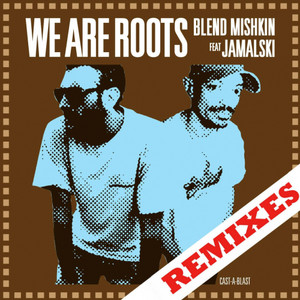 We Are Roots (feat. JAMALSKI)