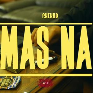 Mas Na' (Explicit)