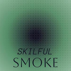 Skilful Smoke