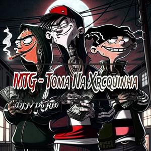 MTG TOMA NA XRCQUINHA (Explicit)