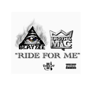 Ride For Me (feat. Brotha Mic) [Explicit]