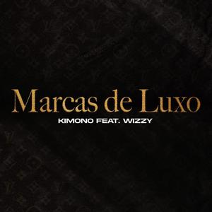 Marcas de Luxo (feat. wizzy) [Explicit]