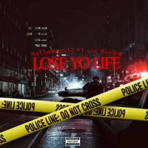 Lose Yo Life (feat. Luh Boobie) [Explicit]