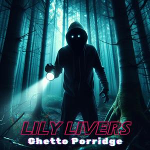 Lily Livers (Explicit)