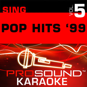 Sing Pop Hits '99 v.5 (Karaoke Performance Tracks)