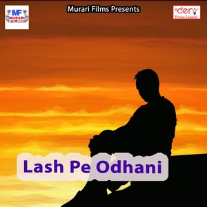 Lash Pe Odhani