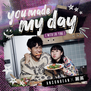 you made my day(with Lai Ying)