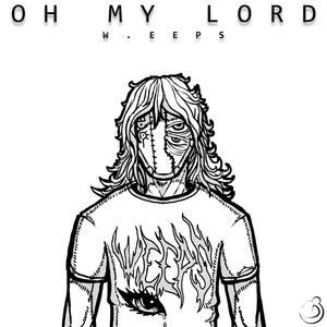 oh my lord (Explicit)