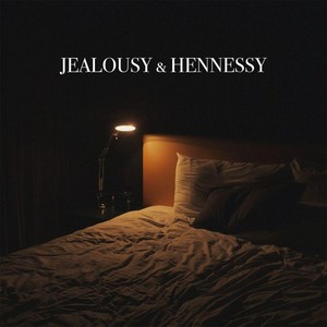 Jealousy and hennessy