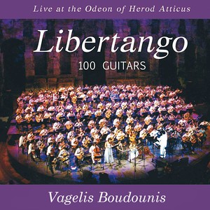 Libertango (100 Guitars) (Live at the Odeon of Herod Atticus)