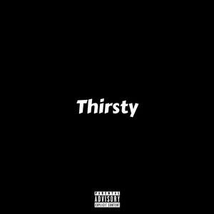 Thirsty (Explicit)