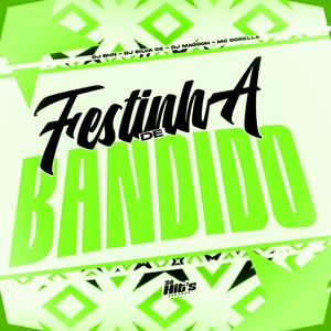 Festinha de Bandido (Explicit)