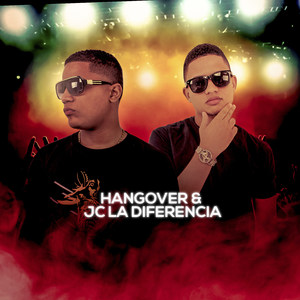 HangOver & Jc La Diferencia (Explicit)