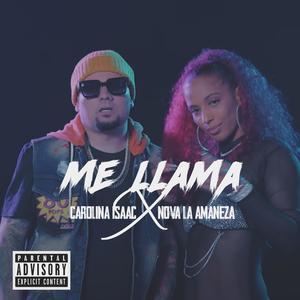 Me llama (feat. Nova ''la amenaza'' & carolina isaac)