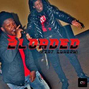 2Loaded (feat. LuHerm) [Explicit]