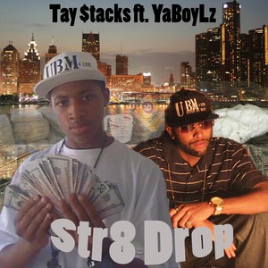 Str8 Drop (feat. YaBoyLz) [Explicit]