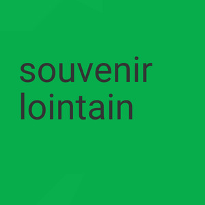 Souvenir Lointain