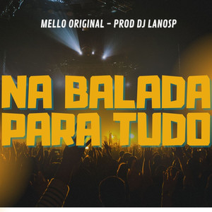 Na Balada Para Tudo (Explicit)