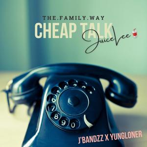Cheap Talk (feat. Jbandzz x YungLoner) (Explicit)