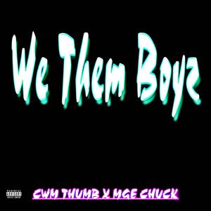 WE DEM BOYZ (feat. MGE CHUCK) [Explicit]