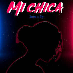 Mi Chica (Explicit)