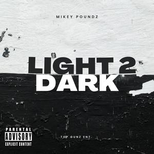 Light 2 Dark (Explicit)