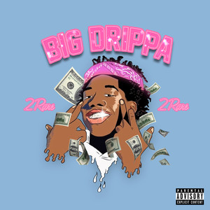 Big Drippa (Explicit)