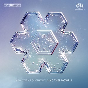 Choral Music (Christmas) - Smith, A. / Verdelot, P. / Wesley, S.S. / Scott, J. / Mcglynn, M. / Bennett, R.R. (Sing Thee Nowell) [New York Polyphony]