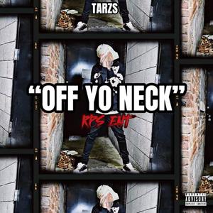 Off Yo Neck (Explicit)