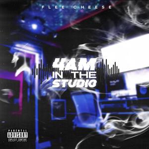 4 AM In The Studio (Explicit)