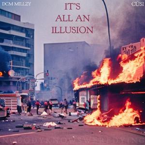 It's All An Illusion (Explicit)