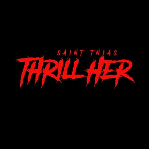 Thrill Her (Explicit)