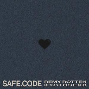 SAFE.CODE (feat. Remy Rotten & KyotosEnd) (Explicit)