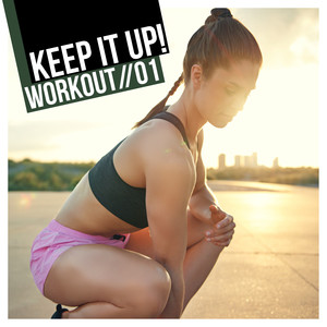 Keep It up - Workout, Vol. 1