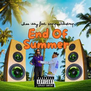 End Of Summer (feat. Zappwitdastrap) [Explicit]