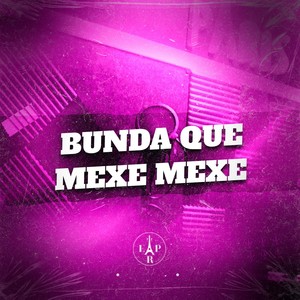 Bunda Que Mexe Mexe (Explicit)