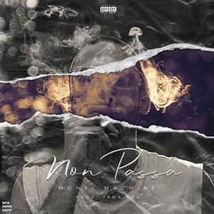 Non Passa (Explicit)