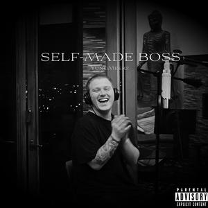 Self Made Boss (Explicit)