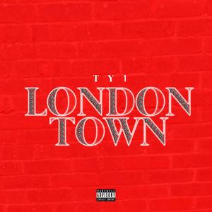 LONDON TOWN (Explicit)