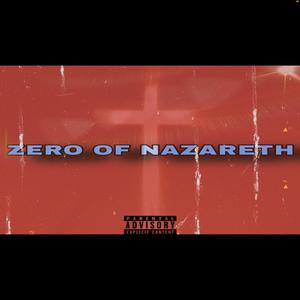 ZERO OF NAZARETH (Explicit)