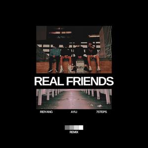 Real Friends (Extended Remix) (feat. Reiyang & 7Steps) [Explicit]