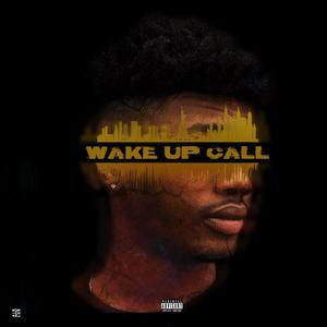 Wake Up Call (Explicit)