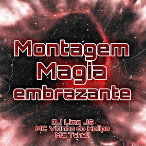 Montagem Magia Embrazante (Explicit)