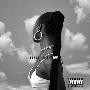 Black In The Day (Explicit)