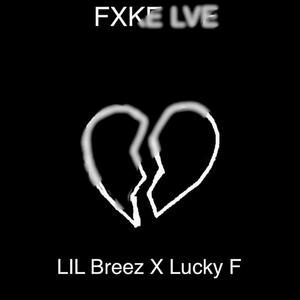 FXKE LVE (feat. Lucky F) (Explicit)