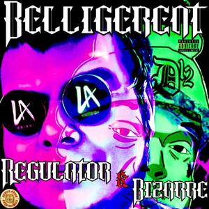 Belligerent (feat. Bizarre) (Explicit)