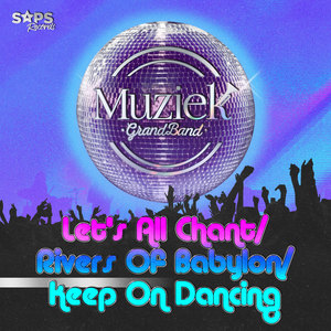 Let's All Chant / Rivers of Babylon / Keep on Dancing